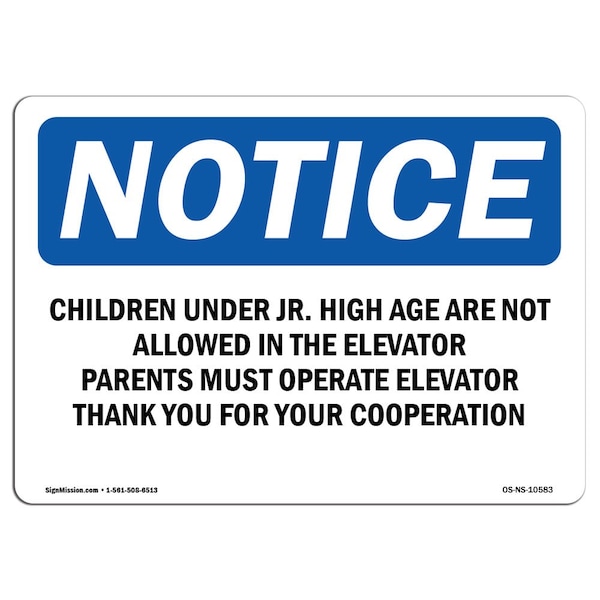 OSHA Notice Sign, 3.5" H, Children Under Jr. High Age Are Not Allowed Sign, Landscape, 10PK